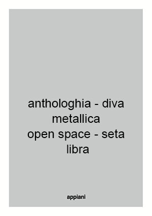 ANTHOLOGHIA - DIVA - METALLICA - OPEN SPACE - SETA - LIBRA 